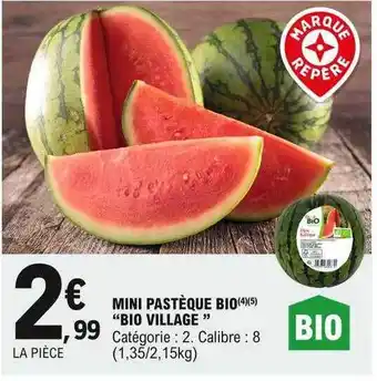 E.Leclerc Mini Pastèque Bio offre