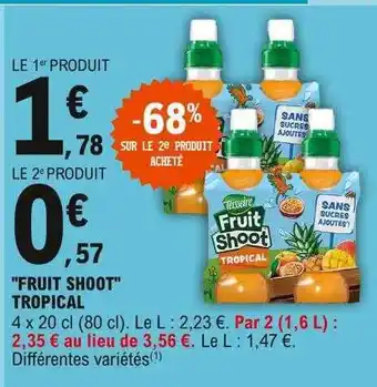 Offre "fruit Shoot" Tropical chez E Leclerc