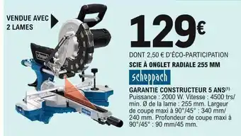 E.Leclerc Scie à Onglet Radiale 255 Mm Scheppach offre