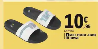 E.Leclerc Mule Piscine Junior Ou Homme offre