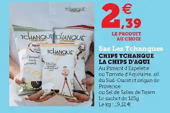 Hyper U Chips Tchanque La Chips D'aqui offre