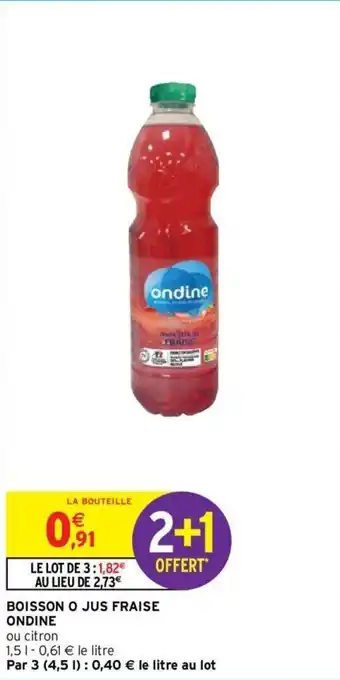 Intermarché Hyper ONDINE boisson o jus fraise offre
