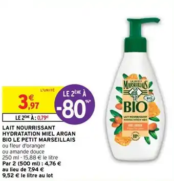 Intermarché Hyper BIO LE PETIT MARSEILLAIS lait nourrissant hydratation miel argan offre