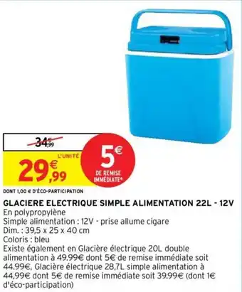 Intermarché Hyper Glaciere electrique simple alimentation 22L - 12V offre