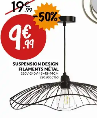Maxi Bazar Suspension design filaments métal offre
