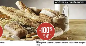 Casino Supermarchés Bon plan sur la baguette Terre et Saveurs à base de farine Label Rouge offre
