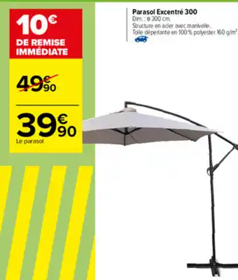 Carrefour Parasol excentré 300 offre