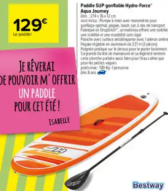 Carrefour Paddle SUP gonflable Hydro-Force offre