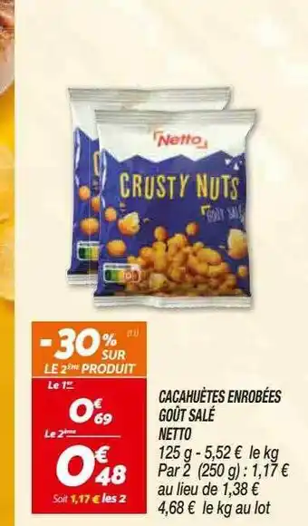Netto Cacahuètes Enrobées Goût Salé Netto offre
