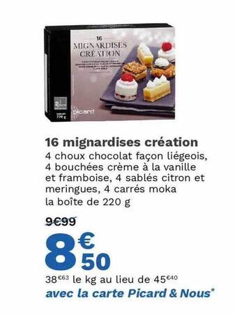 Picard 16 Mignardises Création offre