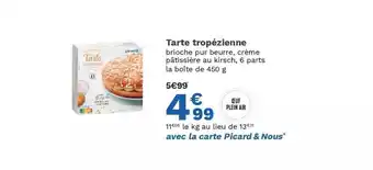 Picard Tarte Tropézienne offre
