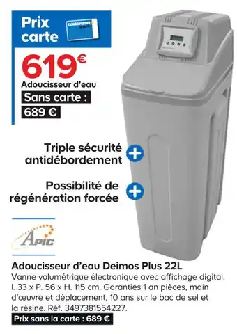 Castorama Apic adoucisseur d’eau deimos plus 22l offre