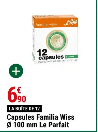 Gamm vert Le parfait capsules familia wiss ø 100 mm offre