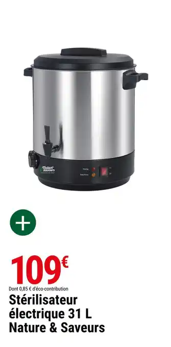 Gamm vert Nature & saveurs stérilisateur électrique 31 l offre