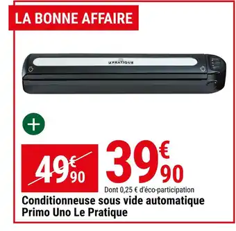 Gamm vert Le pratique conditionneuse sous vide automatique primo uno offre