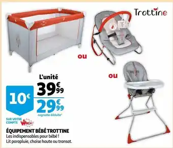 Auchan Équipement bébé trottine offre