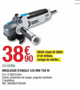 Brico Dépôt Meuleuse D'Angle 125 mm 750 W offre