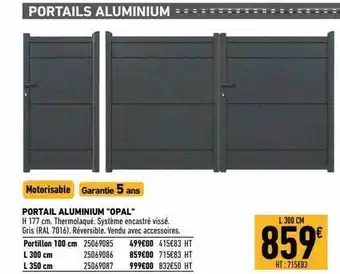 Brico Cash Portail Aluminium offre