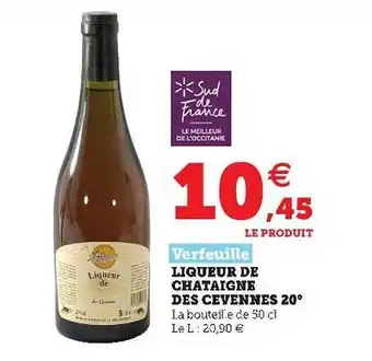 Hyper U Liqueur De Châtaigne Des Cevennes 20° offre