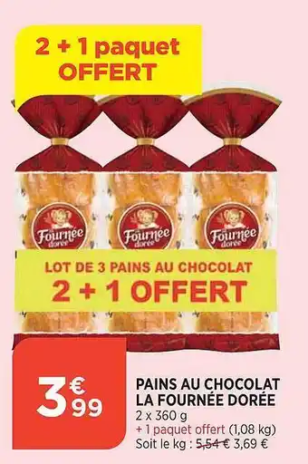 Maximarché Pains Au Chocolat La Fournée Dorée offre