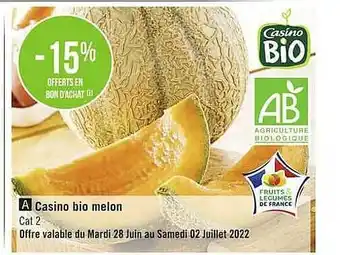 Casino Supermarchés Casino Bio Melon offre