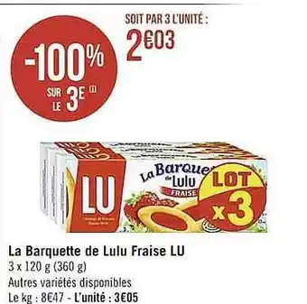 Casino Supermarchés La Barquette De Lulu Fraise Lu offre