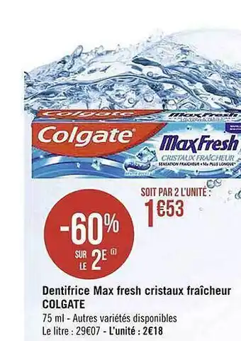 Casino Supermarchés Dentifrice Max Fresh Cristaux Fraîcheur Colgate offre