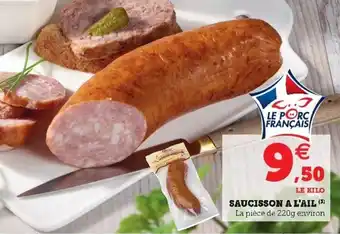 Super U Saucisson a l'ail offre