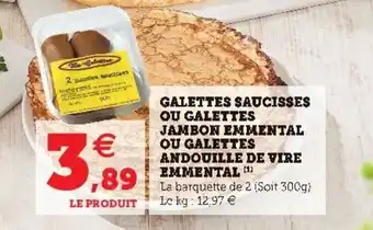 Super U Galettes saucisses ou galettes jambon emmental ou galettes andouille de vire emmental offre