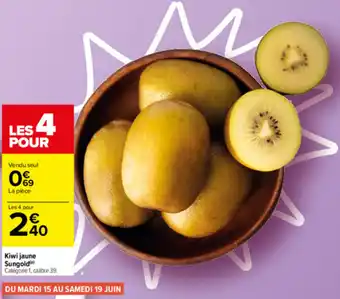 Carrefour Kiwi jaune Sungold offre