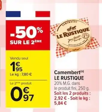 Carrefour Market Le Rustique Camembert offre