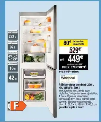 Cora x Carrefour Réfrigérateur Combiné 320 L Whirlpool offre