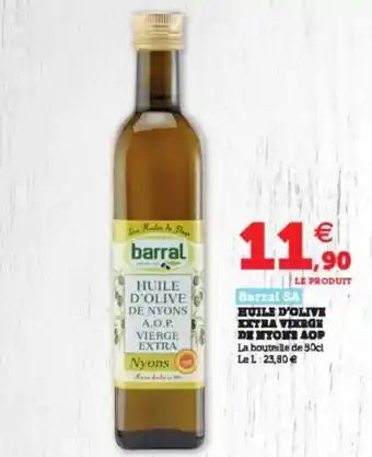 Hyper U Huile D'olive Extra Vierge De Nyons Aop Barral Sa offre