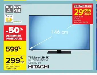 Carrefour Hitachi Téléviseur LED 4k offre