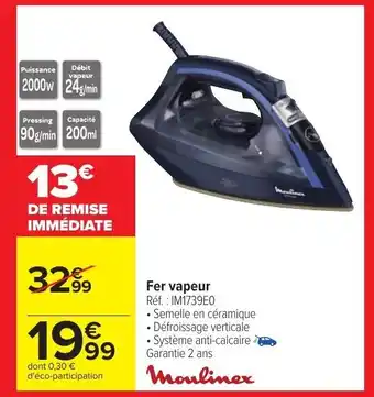 Carrefour Fer Vapeur offre