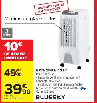 Carrefour Bluesky Rafraîchisseur d'Air offre