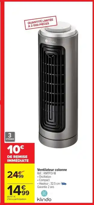 Carrefour Klindo Ventilateur Colonne offre