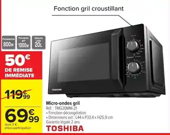 Carrefour Toshiba Micro-Ondes Gril offre