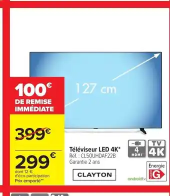 Carrefour Clayton Téléviseur LED 4k offre