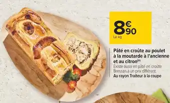 Carrefour Pâté en croûte au poulet à la moutarde à l'ancienne et au citron offre