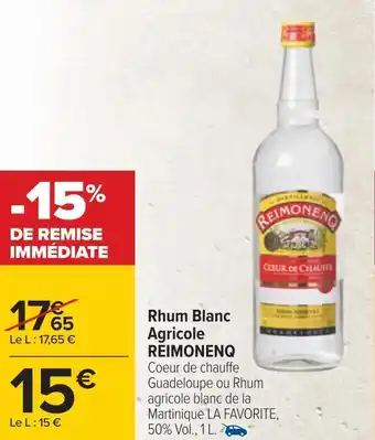 Carrefour Reimonenq rhum blanc agricole offre