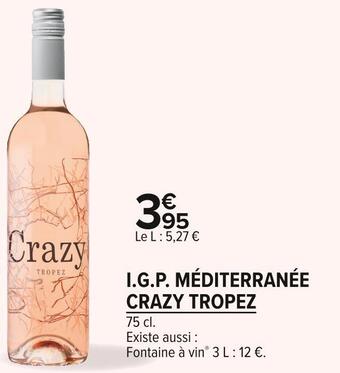Carrefour Market Crazy tropez i.g.p. méditerranée offre