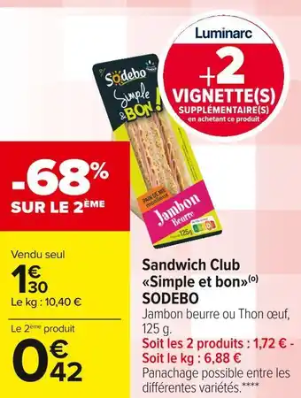 Carrefour Market Sodebo sandwich club simple et bon offre