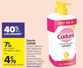 Carrefour Market Cadum douche offre