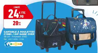 Bureau Vallée Cybel / kip game over cartable à roulettes offre
