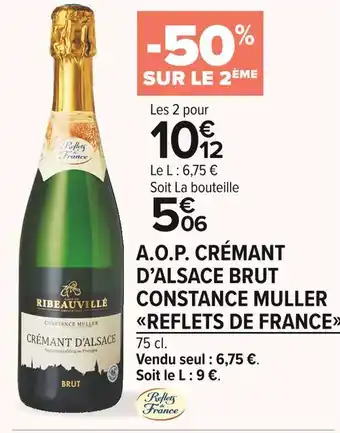 Carrefour Market Reflets de france a.o.p. crémant d’alsace brut constance muller offre