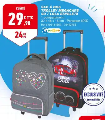 Bureau Vallée Lola espeleta sac à dos trolley megacars 2d offre