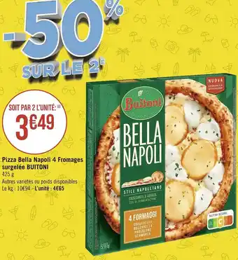 Géant Casino Buitoni pizza bella napoli 4 fromages surgelée offre
