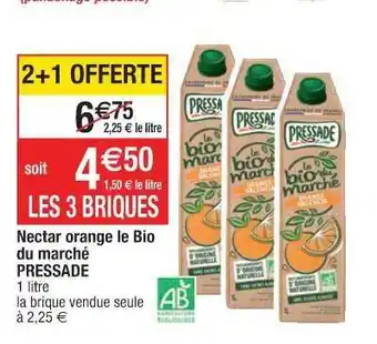 Cora x Carrefour Nectar Orange Le Bio Du Marché Pressade offre