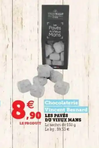 Hyper U Les Pavés Du Vieux Mans Chocolaterie Vincent Besnard offre